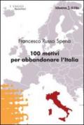 Cento motivi per abbandonare l'Italia