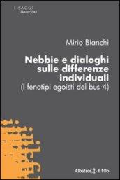 Nebbie e dialoghi sulle differenze individuali (I fenotipi egoisti del bus 4)