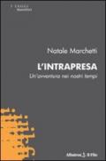 L'intrapresa. Un'avventura nei nostri tempi