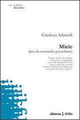 Miele (piccola commedia gocciolante)