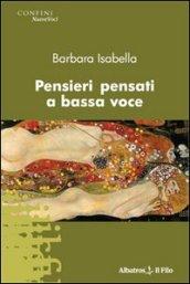 Pensieri pensati a bassa voce