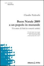 Buon Natale 2009 a un popolo in mutande. Un anno di fatti in sonetti storici