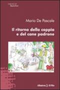 Il ritorno della coppia e del cane padrone