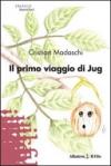 Il primo viaggio di Jug