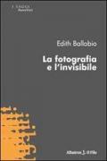 La fotografia e l'invisibile