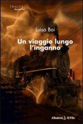 Un viaggio lungo l'inganno