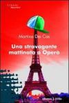 Una stravagante mattinata a Operà