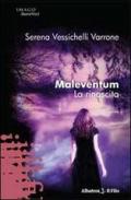 Maleventum. La rinascita