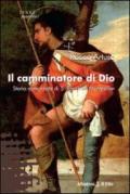 Il camminatore di Dio. Storia romanzata di S. Rocco di Montpellier