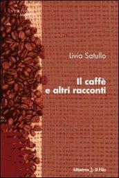 Il caffè e altri racconti