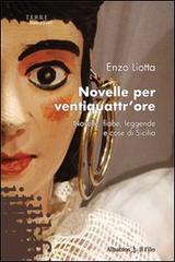 Novelle per ventiquattr'ore. Novelle, fiabe, leggende e cose di Sicilia