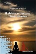 Il chiaro e l'oscuro. Storie di donne