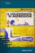 Il collezionista di anoressiche