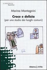 Croce e delizia (per me studio dei luoghi comuni)