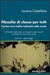 Filosofia di classe per tutti. Il primo vero reality realizzato nella scuola