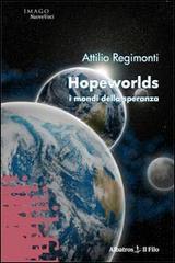 Hopeworlds. I mondi della speranza