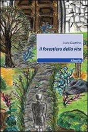 Il forestiero della vita