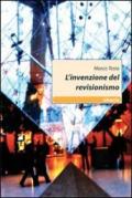 L'invenzione del revisionismo