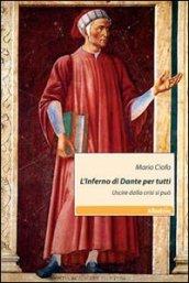 L'inferno di Dante per tutti. Uscire dalla crisi si può