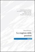 La stagione delle passioni