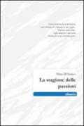 La stagione delle passioni