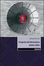 Il segreto del demoniaco dottor Alker