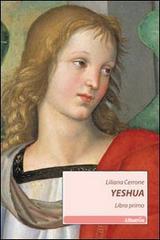 Yeshua. Libro primo