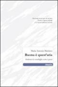 Buona è quest'aria. Stridono le conchiglie sotto i passi