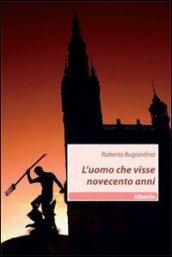 L'uomo che visse novecento anni