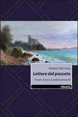 Lettere dal passato. Ovvero il caso di Stefania Rossetti