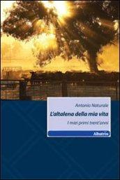 L'altalena della mia vita. I mie primi trent'anni