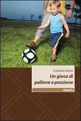 Un gioco di pallone e passione