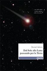 Dal sole alla luna passando per la terra