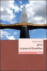 2012. La pace di Excalibur