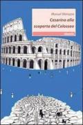 Cesarino alla scoperta del Colosseo