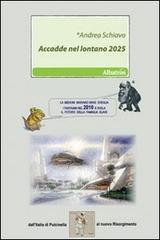 Accadde nel lontano 2025