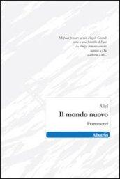 Il mondo nuovo. Frammenti