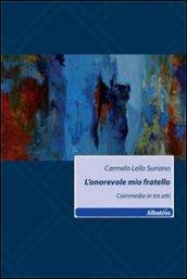 L'onorevole mio fratello. Commedia in tre atti