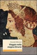 Viaggio nella magica Etruria