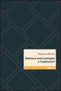 RELAZIONE EXTRA CONIUGALE O TRADIMENTO? (Saggistica di Psicologia)