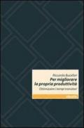 Per migliorare la propria produttività. Ottimizzazione i tempi transitori