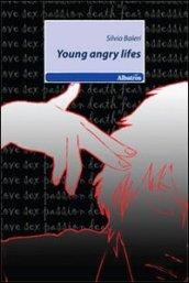 Young angry lifes