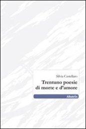 Trentuno poesie di morte e d'amore