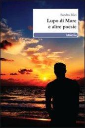 Lupo di mare e altre poesie