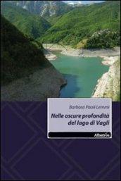 Nelle oscure profondità del lago di Vagli