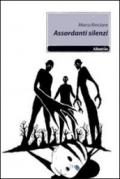 Assordanti silenzi