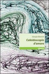 Caleidoscopio d'amore