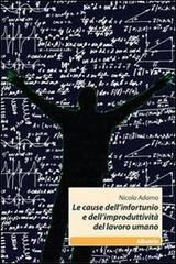 Le cause dell'infortunio e dell'improduttività del lavoro umano