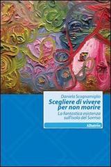 Scegliere di vivere per non morire. La fantastica esistenza sull'isola del Sorriso