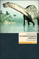 La civiltà primigenia sulla terra. L'orma dei giganti